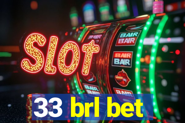 33 brl bet